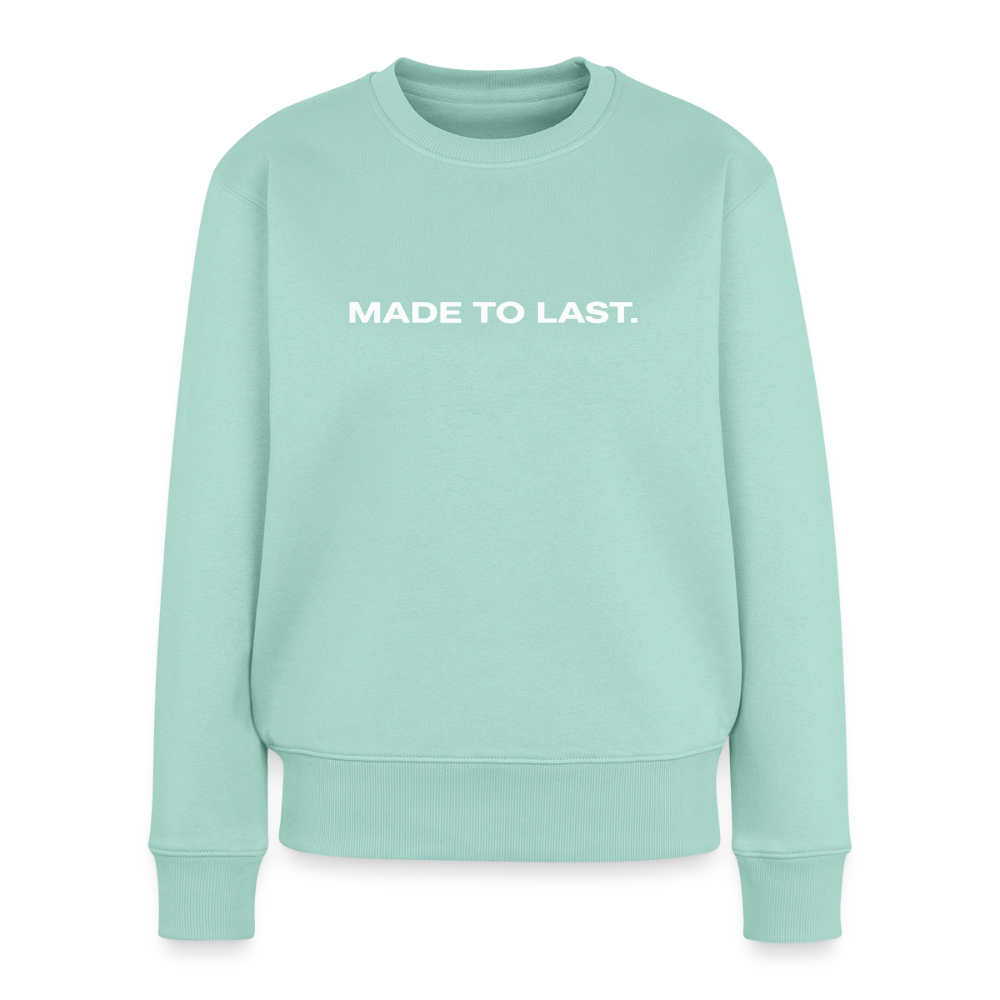 Frauen Sweatshirt - Made to last. - Mint 