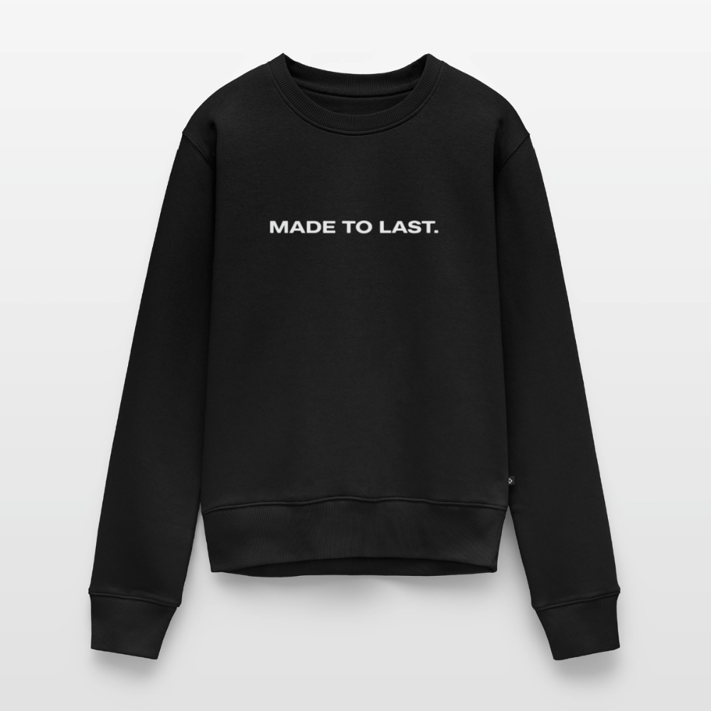 Frauen Sweatshirt - Made to last. - Schwarz