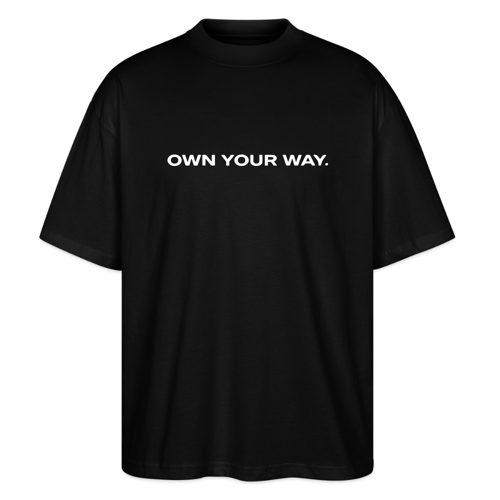 Oversized Unisex T-shirt - Own your way - Schwarz